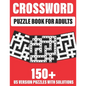 Crossword Puzzle Book For Adults: 150+ Crossword Puzzles for adults to enjoy the holiday with word puzzles games - Paperback