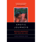 Erotic Journeys: Mexican Immigrants and Their Sex Lives - Paperback