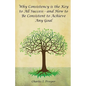 Why Consistency Is the Key to All Success - And How to Be Consistent to Achieve Any Goal - Paperback