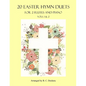 20 Easter Hymn Duets for 2 Flutes and Piano: Vols. 1 & 2 - Paperback