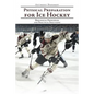 Physical Preparation for Ice Hockey: Biological Principles and Practical Solutions - Paperback