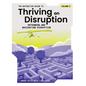 The Definitive Guide to Thriving on Disruption: Volume I - Reframing and Navigating Disruption - Paperback