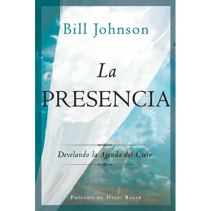 La Presencia: Develando la Agenda del Cielo - Paperback