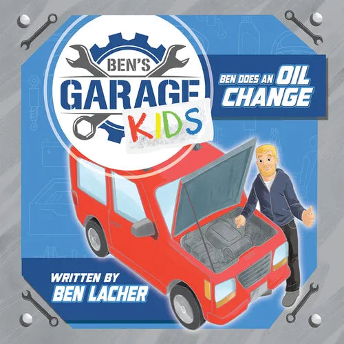 Ben's Garage Kids: Ben does an oil change - Hardcover