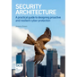 Security Architecture: A Practical Guide to Designing Proactive and Resilient Cyber Protection - Paperback