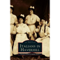Italians in Haverhill - Hardcover