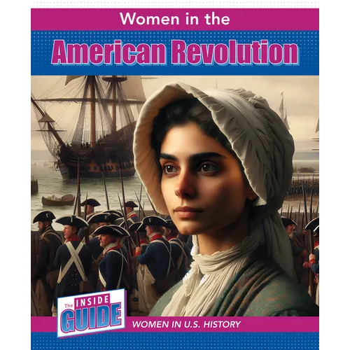 Women in the American Revolution - Library Binding