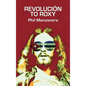 Revolución to Roxy - Hardcover