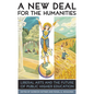 A New Deal for the Humanities: Liberal Arts and the Future of Public Higher Education - Paperback