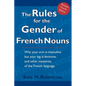 The Rules for the Gender of French Nouns: Revised Fourth Edition - Paperback