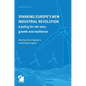 Sparking Europe's new industrial revolution: A policy for net zero growth and resilience - Hardcover