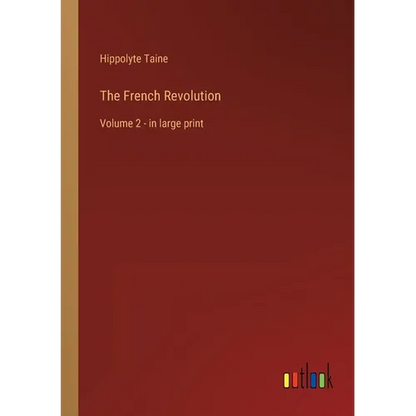 The French Revolution: Volume 2 - in large print - Paperback