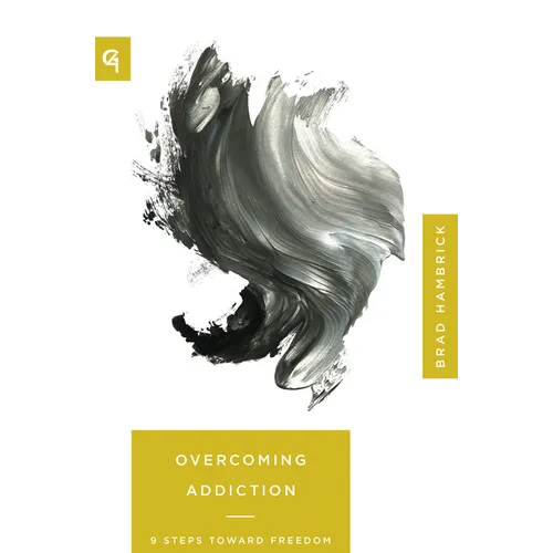 Overcoming Addiction: 9 Steps Toward Freedom - Paperback