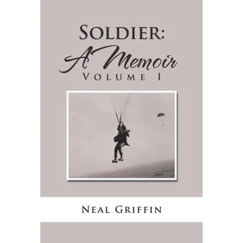 Soldier: A Memoir: Volume I - Paperback