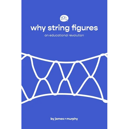 why string figures: an educational revolution - Paperback