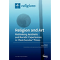Religion and Art: Rethinking Aesthetic and Auratic Experiences in 'Post-Secular' Times - Paperback