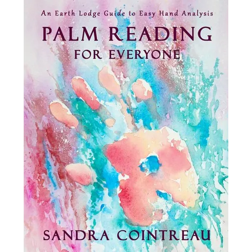 Palm Reading for Everyone - An Earth Lodge Guide to Easy Hand Analysis - Paperback