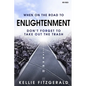 When on the Road to Enlightenment Don't Forget to Take out the Trash: Revised - Paperback