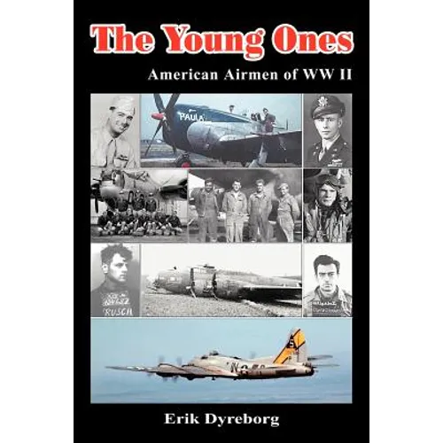 The Young Ones: American Airmen of WW II - Paperback