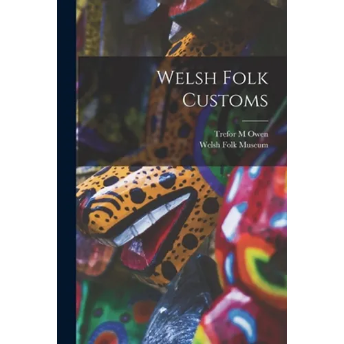 Welsh Folk Customs - Paperback