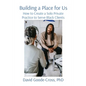 Building a Place for Us: How to Create a Solo Private Practice to Serve Black Clients - Paperback