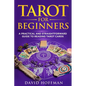 Tarot for Beginners: a practical and straightforward guide to reading tarot cards - Paperback