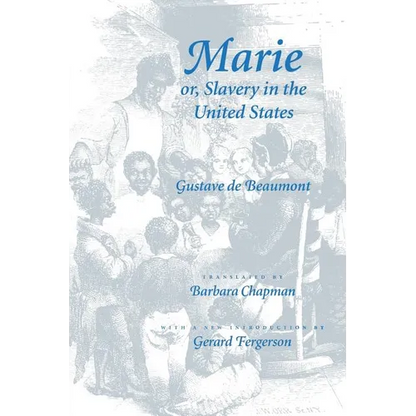Marie Or, Slavery in the United States: A Novel of Jacksonian America - Paperback