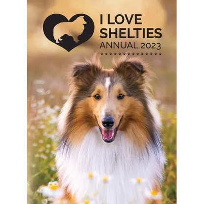 I Love Shelties Annual 2023 - Hardcover