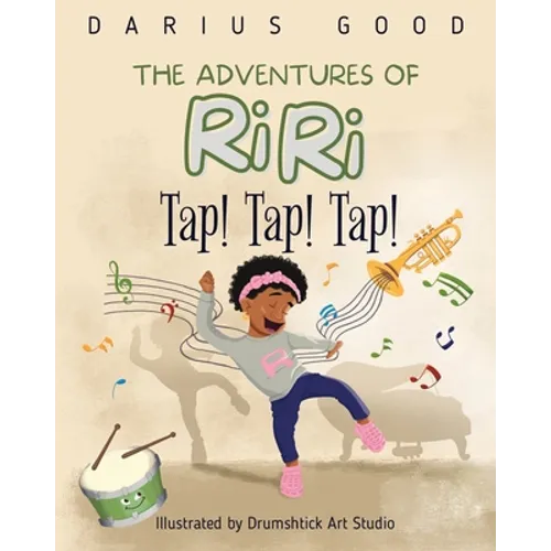 The Adventures of RiRi: Tap! Tap! Tap! - Paperback