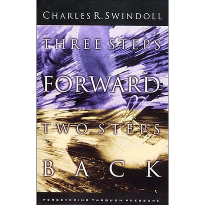 The Three Steps Forward, Two Steps Back: Persevering Through Pressure (REV) - Paperback