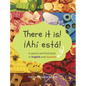 There it is! ¡Ahi esta!: A search and find book in English and Spanish - Hardcover
