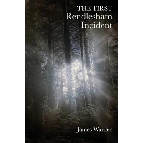The First Rendlesham Incident - Paperback