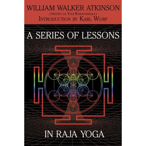 A Series of Lessons in Raja Yoga - Paperback