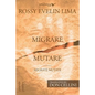 Migrare Mutare - Migrate Mutate - Paperback