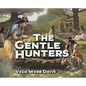 The Gentle Hunters - Hardcover