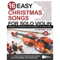 16 Easy Christmas Songs for Solo Violin: Beginner and Intermediate Arrangements of Every Song - Paperback
