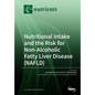 Nutritional Intake and the Risk for Non-Alcoholic Fatty Liver Disease (NAFLD) - Paperback