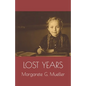 Lost Years: Memories Of My Forgotten Homeland - Paperback