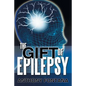 The Gift of Epilepsy - Paperback