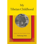 My Tibetan Childhood: When Ice Shattered Stone - Hardcover