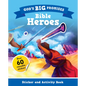 God's Big Promises Bible Heroes Sticker and Activity Book - Paperback