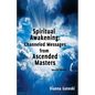 Spiritual Awakening: Channeled Messages from Ascended Masters: Second Edition - Paperback