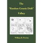 The Random Genetic Drift Fallacy - Paperback