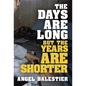 The Days Are Long But The Years Are Shorter - Hardcover