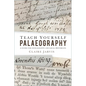 Teach Yourself Palaeography: A Guide for Genealogists and Local Historians - Paperback