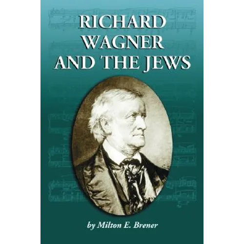 Richard Wagner and the Jews - Paperback