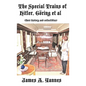 The Special Trains of Hitler, Ging et al: (their history and collectibles) - Hardcover