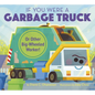 If You Were a Garbage Truck or Other Big-Wheeled Worker! - Hardcover