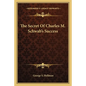 The Secret of Charles M. Schwab's Success - Paperback