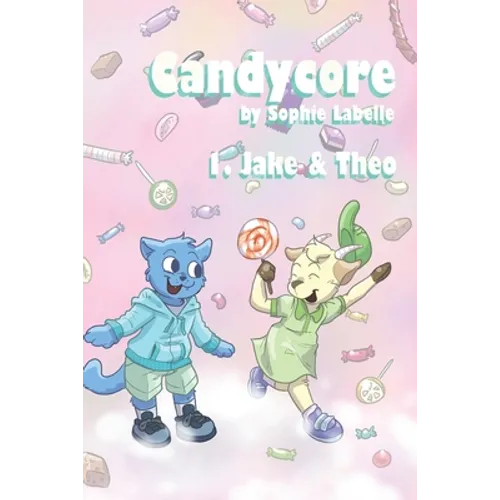 Candycore: 1. Jake & Theo - Paperback